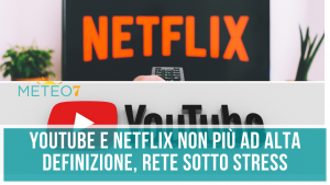 Cronaca Coronavirus NETFLIX e YOUTUBE non più ad alta DEFINIZIONE, ridurre al minimo lo STRESS del sistema