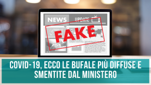 Fake News Covid-19 ecco le bufale più diffuse e smentite dal ministero