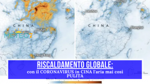 Riscaldamento Globale con il Coronavirus in CINA l'aria mai così PULITA